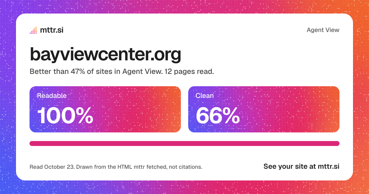 bayviewcenter.org in Agent View: 100% readable