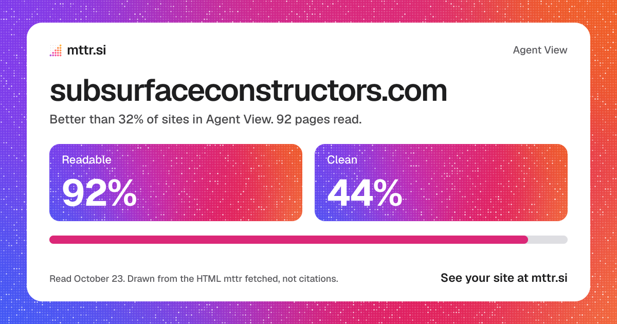 subsurfaceconstructors.com in Agent View: 92% readable