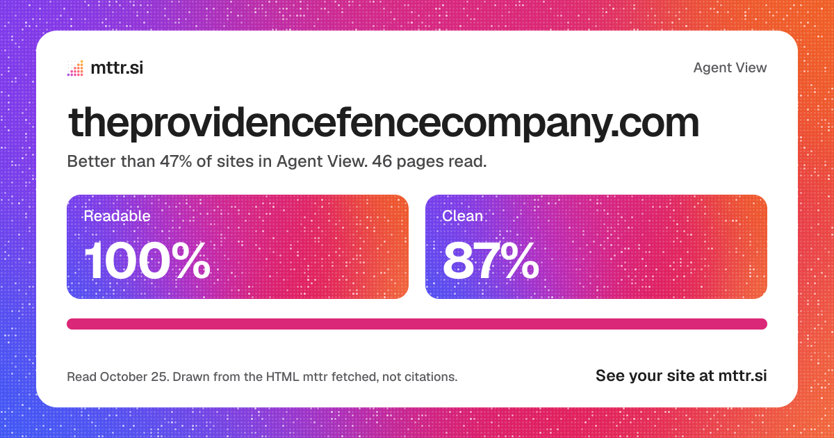theprovidencefencecompany.com in Agent View: 100% readable